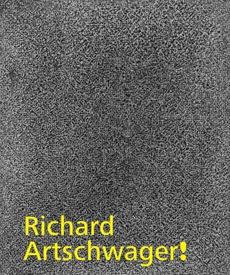 Richard Artschwager! by Gross, Jennifer R.