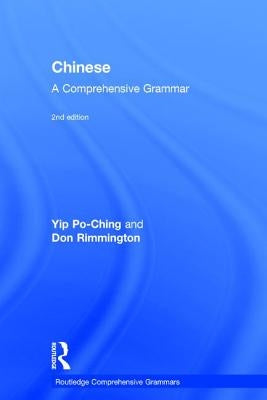 Chinese: A Comprehensive Grammar: A Comprehensive Grammar by Rimmington, Don