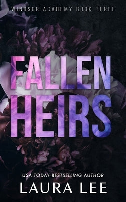 Fallen Heirs - Special Edition: A Dark High School Bully Romance by Lee, Laura