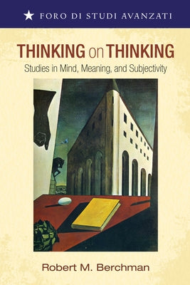 Thinking on Thinking by Berchman, Robert M.