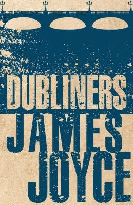 Dubliners by Joyce, James
