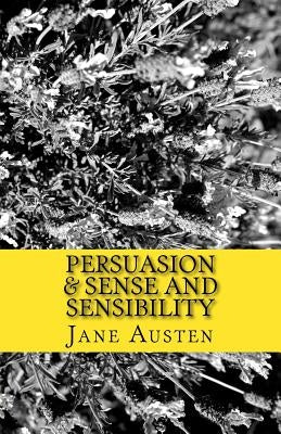 Persuasion & Sense and Sensibility by Austen, Jane