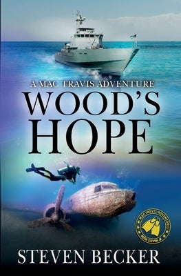 Wood's Hope: Action and Adventure in the Florida Keys by Becker, Steven