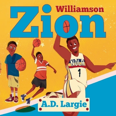 Zion Williamson: Biographies For Beginning Readers by Largie, A. D.