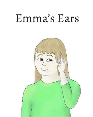 Emma's Ears by Righi, Gianna