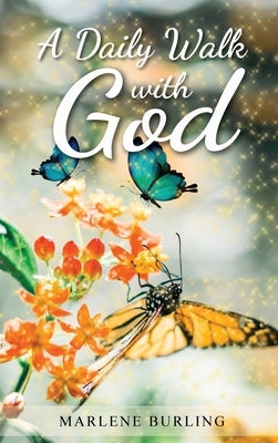 A Daily Walk with God by Burling, Marlene