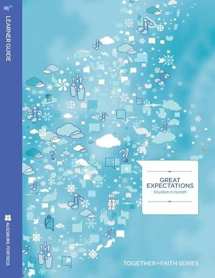 Great Expectations Learner Guide; Studies in Isaiah by O'Neal, John