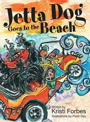 Jetta Dog Goes to the Beach by Forbes, Kristi