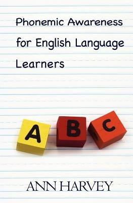 Phonemic Awareness: For English Language Learners by Harvey, Ann