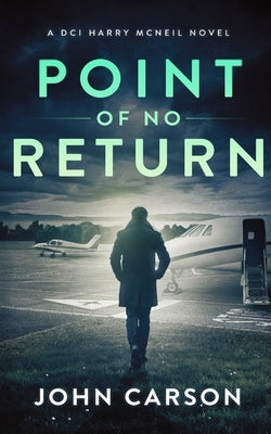 Point of no Return: A Scottish Crime Thriller by Carson, John