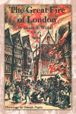 The Great Fire of London: Third Edition by Weiss, David A.
