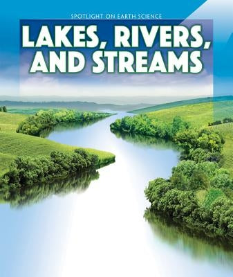 Lakes, Rivers, and Streams by Flores, Mina