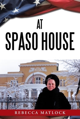 At Spaso House by Matlock, Rebecca