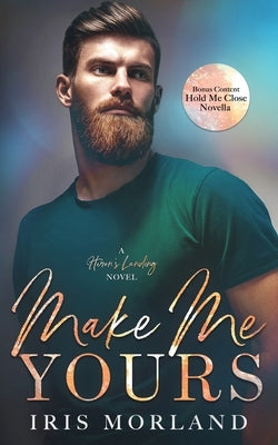 Make Me Yours by Morland, Iris