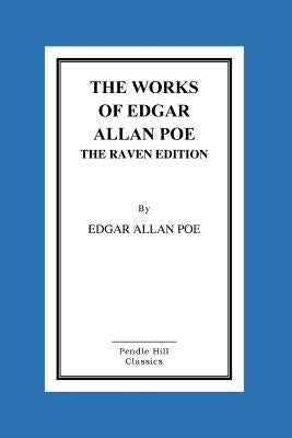 The Works of Edgar Allan Poe the Raven Edition by Poe, Edgar Allan