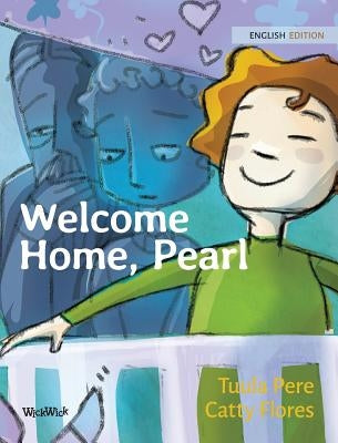 Welcome Home, Pearl by Pere, Tuula