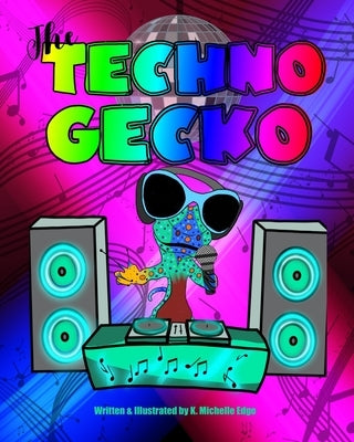 The Techno Gecko by Edge, K. Michelle