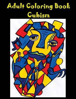 Adult Coloring Book: Cubism by Casanova, Nathan Rene