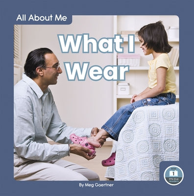 What I Wear by Gaertner, Meg