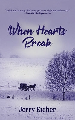 When Hearts Break by Eicher, Jerry