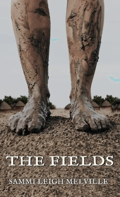 The Fields by Melville, Sammi Leigh