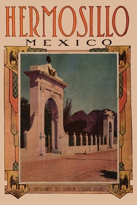 In the Region of Hermosillo, Mexico: (annotated) by Wilson, Bourdon