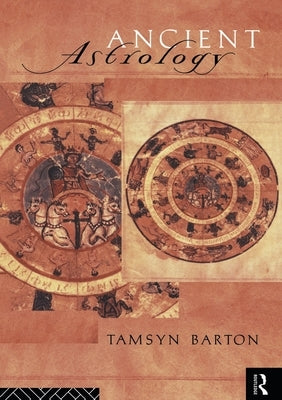 Ancient Astrology by Barton, Tamysn