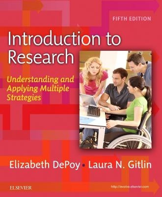 Introduction to Research: Understanding and Applying Multiple Strategies by Depoy, Elizabeth