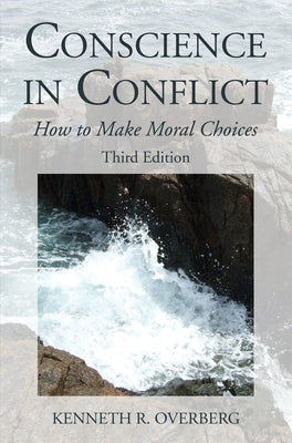 Conscience in Conflict by Overberg, Kenneth R.