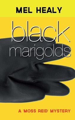 Black Marigolds by Healy, Mel