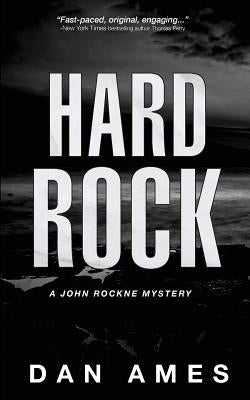 Hard Rock: A John Rockne Mystery by Ames, Dan
