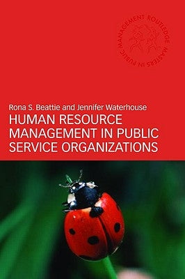 Human Resource Management in Public Service Organizations by Beattie, Rona S.