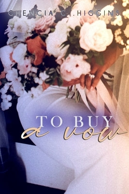 To Buy a Vow by Higgins, Chencia C.