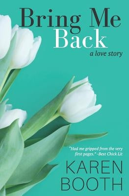 Bring Me Back by Booth, Karen