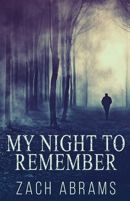 My Night To Remember by Abrams, Zach