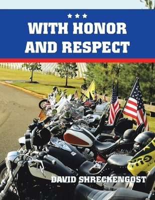 With Honor and Respect by Shreckengost, David