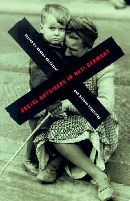 Social Outsiders in Nazi Germany by Gellately, Robert