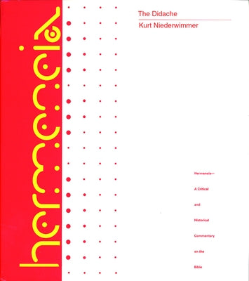 The Didache: A Commentary by Niederwimmer, Kurt