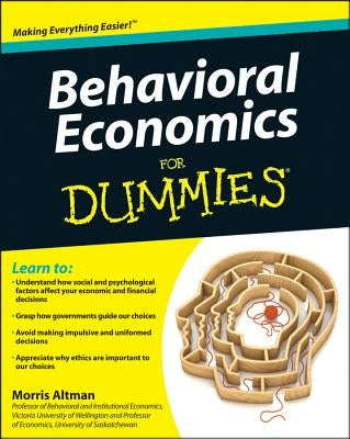 Behavioral Economics for Dummies by Altman, Morris