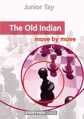 Old Indian: Move by Move, The by Tay, Junior
