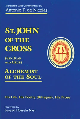 St. John of the Cross: San Jua: His Life, His Poetry (Bilngual), His Prose by Of the Cross, Saint John