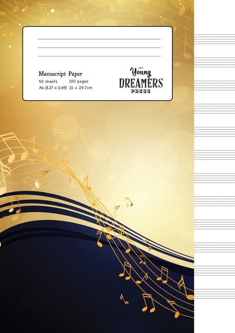 Manuscript Paper: Yellow Notes A4 Blank Sheet Music Notebook by Young Dreamers Press