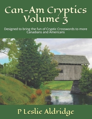 Can-Am Cryptics Volume 3 by Aldridge, P. Leslie