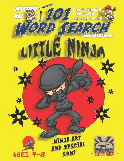 101 Word Search for Kids: SUPER KIDZ Book. Children - Ages 4-8 (US Edition). Ninja Words with custom art interior. 101 Puzzles with solutions - by Ink, Journals