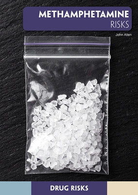 Methamphetamine Risks by Allen, John