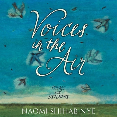 Voices in the Air: Poems for Listeners by Nye, Naomi Shihab