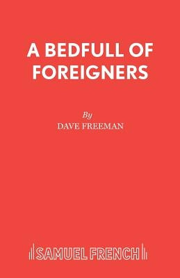 A Bedfull of Foreigners by Freeman, Dave