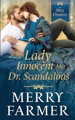 When Lady Innocent Met Dr. Scandalous by Farmer, Merry