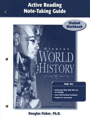 Glencoe World History, Active Reading Note-Taking Guide: Student Workbook by McGraw Hill
