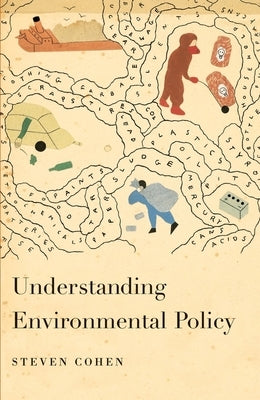 Understanding Environmental Policy by Cohen, Steven